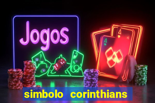 simbolo corinthians copiar e colar